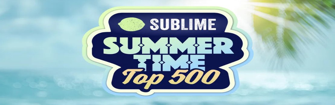 Sublime Summertime Top 500 - 2024